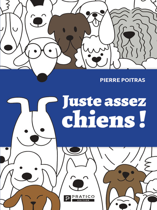 Title details for Juste assez chiens! by Pierre Poitras - Available